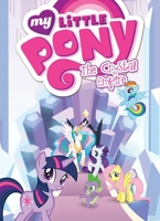 My Little Pony: The Crystal Empire 1631406620 Book Cover