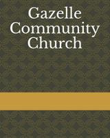 Gazelle Community Church 1727418239 Book Cover