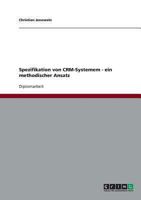 Spezifikation von Customer Relationship Management (CRM) Systemen: Ein methodischer Ansatz 3638730271 Book Cover