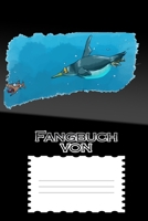 Fangbuch von: personalisierbares Fangbuch für Angler (German Edition) 1694437485 Book Cover