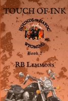 Touch of Ink: Hounds of Havoc Wyoming Book 2 B0GWGRY3LM Book Cover