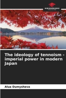 The ideology of tennoism - imperial power in modern Japan 6208350018 Book Cover