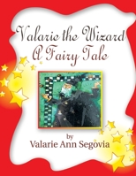 Valarie the Wizard: A Fairy Tale 164620638X Book Cover