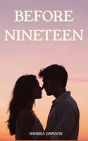 Before Nineteen: an emotional page turner of first love, loss and secrets B0H65XD2L1 Book Cover