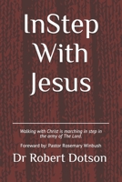 InStep With Jesus: Walking with Christ is marching in step in the army of The Lord. B08TRLB4VF Book Cover