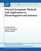 Selected Asymptotic Methods with Applications to Electromagnetics and Antennas 1627050396 Book Cover