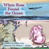 When Rose Found the Ocean 1539792080 Book Cover