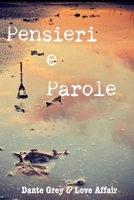 Pensieri e Parole: Dante Grey & Love Affair B094LBQKN5 Book Cover