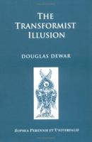 The Transformist Illusion 1597310301 Book Cover