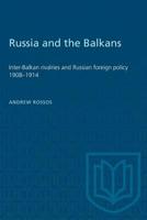 Russia and the Balkans 1487581165 Book Cover