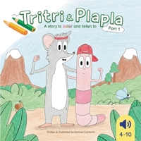 Tritri and Plapla - A story to color and listen to: Part 1 (French Edition) 2322583715 Book Cover