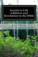 Secrets to Life Addition and Revelation to the Bible: Perfection and Imperfection Good and Evil 1492912212 Book Cover