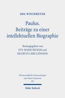 Paulus: Beitrage Zu Einer Intellektuellen Biographie: Gesammelte Aufsatze (Wissenschaftliche Untersuchungen Zum Neuen Testament, 491) 3161617398 Book Cover