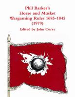 Phil Barker's Napoleonic Wargaming Rules 1685-1845 (1979) 1326291092 Book Cover