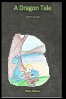 A Dragon Tale: Storm Surge B089M61M44 Book Cover