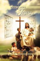 Why I Love Jesus 1456896202 Book Cover