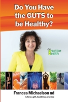 Do You Have the GUTS to be Healthy? B08WS7X6TT Book Cover