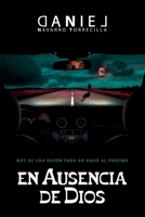 Ausencia de Dios: Más de una razón para no amar al prójimo B0BZFNXPP3 Book Cover