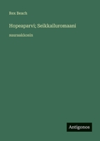 Hopeaparvi; Seikkailuromaani: suuraakkosin (Finnish Edition) 3563251398 Book Cover