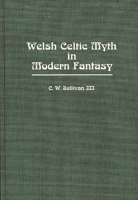 Welsh Celtic Myth in Modern Fantasy 0313249989 Book Cover