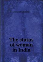 The Status of Woman in India 5518447663 Book Cover