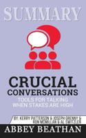 Summary of Crucial Conversations Tools for Talking When Stakes Are High, Second Edition by Kerry Patterson 1646152980 Book Cover