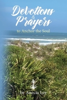 Devotions & Prayers to Anchor the Soul B08W7SPQ5L Book Cover