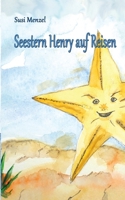Seestern Henry auf Reisen (German Edition) 3759795145 Book Cover
