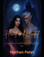 Hexed and Hunted (The Soul-Knot Chronicles) B0FH662P9R Book Cover