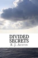 Divided Secrets 0692243798 Book Cover