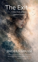 The Exit- I didn't heal on time. I healed in truth. 9375104303 Book Cover
