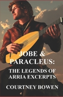 Jobe & Paracleus: The Legends of Arria Excerpts B0CFM9MD75 Book Cover