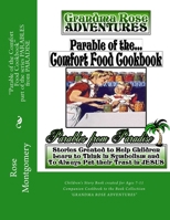 Parable of the Comfort Food Cookbook: Companion Cookbook to "Grandma Rose Adventures" 1484833732 Book Cover