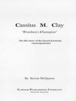 Cassius M. Clay 1563116677 Book Cover