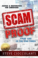 Scam Proof Your Life in the End Times: Justice & Restoration for Christians 1922273449 Book Cover