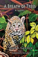 A Breath of Trees: Book III The Guardians of Gaia 7361659284 Book Cover