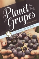 Planet of the Grapes: A Geography of Wine 1440854386 Book Cover