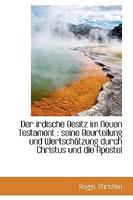 Der Irdische Besitz Im Neuen Testament: Seine Beurteilung Und Wertschatzung Durch Christus Und Die 1113380217 Book Cover