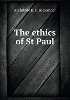 The ethics of St. Paul 0548702861 Book Cover