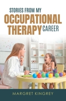 Stories from my Occupational Therapy Career B0H3YBPX24 Book Cover