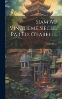 Siam Au Vingtième Siècle, Par Ed. O'farell... 1021874426 Book Cover