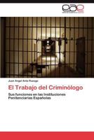 El Trabajo del Criminólogo 3848455048 Book Cover