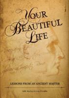 Your Beautiful Life 098087954X Book Cover