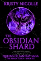 The Obsidian Shard: A Dark Urban Fantasy Romance 1911395165 Book Cover