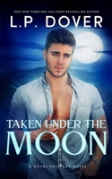Taken Under the Moon B09MYXS5LV Book Cover