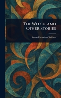 The Witch, and Other Stories 1023031140 Book Cover