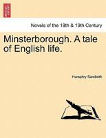Minsterborough. a Tale of English Life. 1241479127 Book Cover