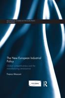 The New European Industrial Policy: Global Competitiveness and the Manufacturing Renaissance 0367599104 Book Cover