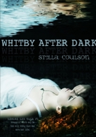 Whitby After Dark - Volume 1 1300906774 Book Cover