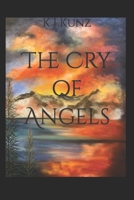 The Cry of Angels 1637909616 Book Cover